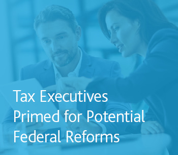 Tax Executives Primed for Potential Reform