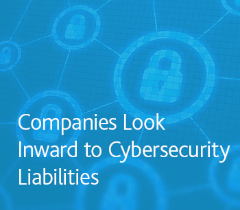 Companies Look Inward to Cybersecurity Abilities